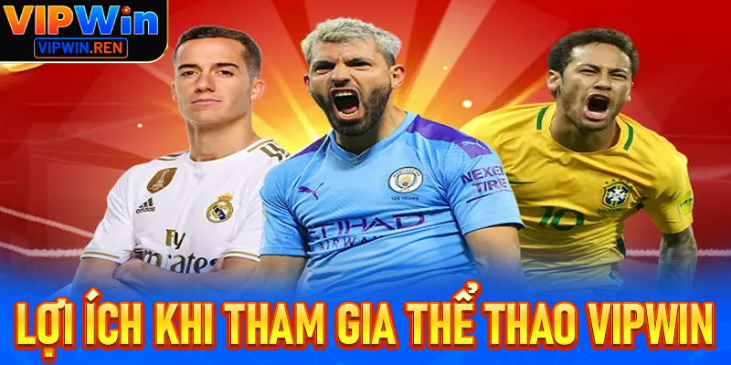 Lợi ích khi tham gia cá cược tại Thể thao Vipwin