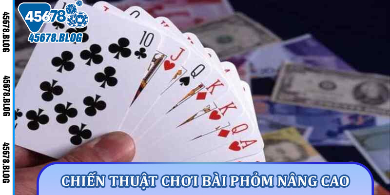 Chiến thuật chơi bài phỏm nâng cao