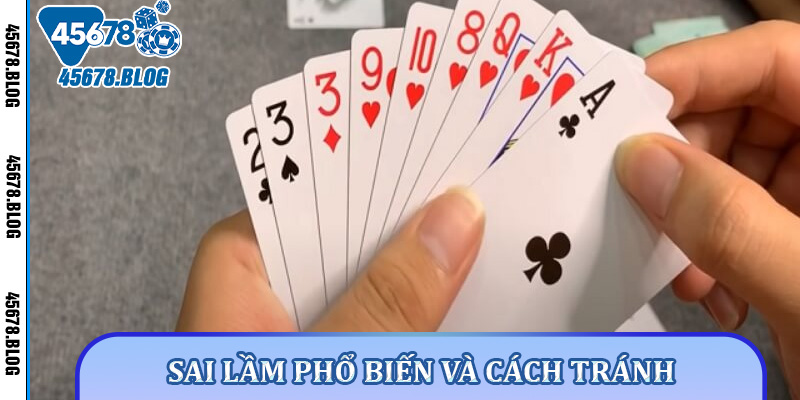 Sai lầm phổ biến và cách tránh