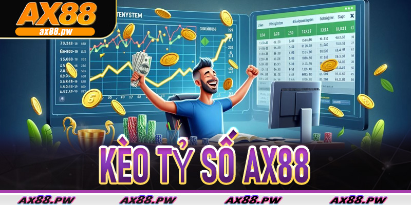 Kèo tỷ số AX88