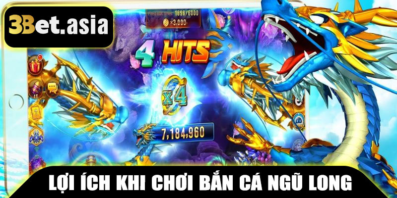 Lợi Ích Khi Chơi Bắn Cá Ngũ Long 3BET